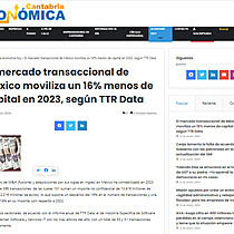 El mercado transaccional de Mxico moviliza un 16% menos de capital en 2023, segn TTR Data